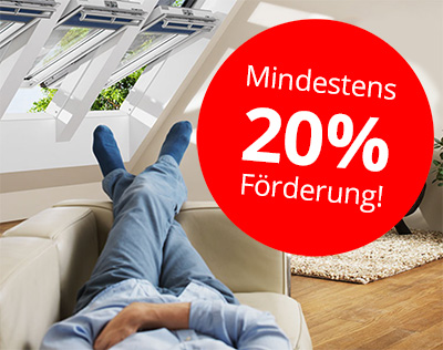 Jetzt Dachfenster modernisieren und dabeivon mindestens 20% staatlicher Förderung profitieren!